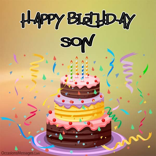 Happy Birthday Son Wishes
 Birthday Wishes for Son from Mother Occasions Messages