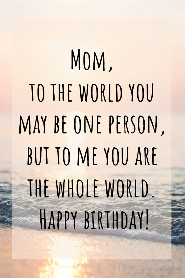 Happy Birthday To My Mom Quotes
 100 Best Happy Birthday Mom Wishes Quotes & Messages