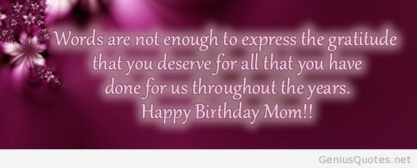 Happy Birthday To My Mom Quotes
 Birthday Quotes for moms quotes