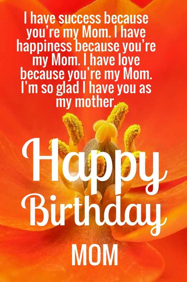 Happy Birthday To My Mom Quotes
 35 Happy Birthday Mom Quotes