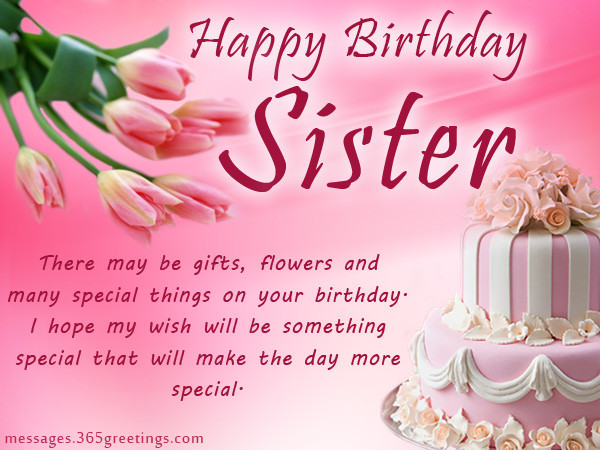 Happy Birthday Wishes For Sister
 Birthday wishes For Sister that warm the heart