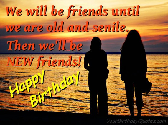 Happy Birthday Wishes To A Friend Funny
 Funny Quotes About Old Friends QuotesGram