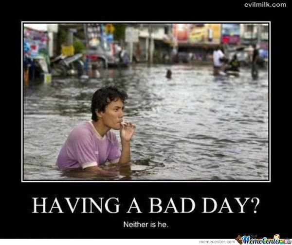 Having A Bad Day Quotes Funny
 When Your Having A Bad Day Quotes QuotesGram