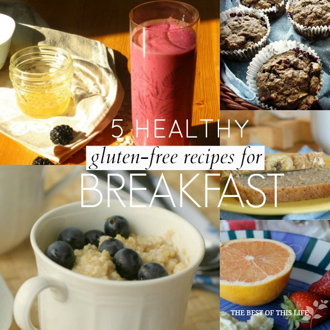 Healthy Dairy Free Breakfast
 5 Healthy Gluten Free Recipes for Breakfast The Best of