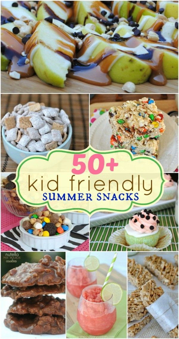 Healthy Kid Friendly Snacks
 50 Kid Friendly Summer Snacks