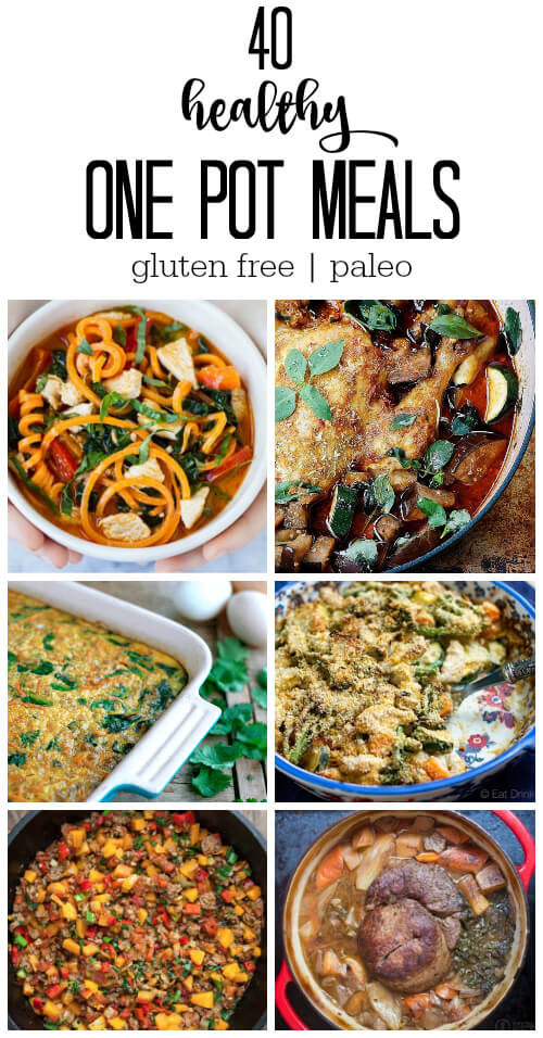 Healthy One Pot Dinners
 40 Healthy e Pot Meals gluten free and paleo Savory