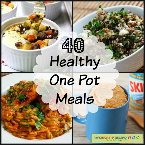 Healthy One Pot Dinners
 40 e Pot Healthy Meals