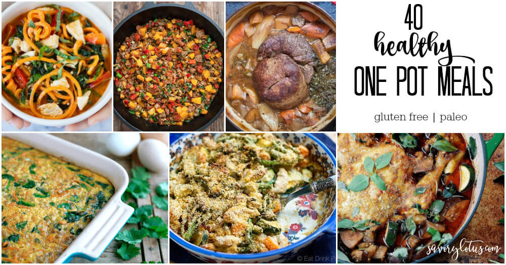 Healthy One Pot Dinners
 40 Healthy e Pot Meals gluten free and paleo Savory