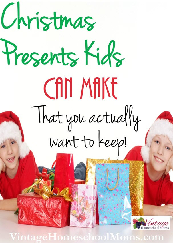 Holiday Gifts Kids Can Make
 Gifts Kids Can Make Ultimate Homeschool Radio Network