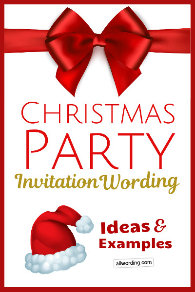 Holiday Party Invitation Ideas
 Christmas Party Invitation Wording Ideas and Examples