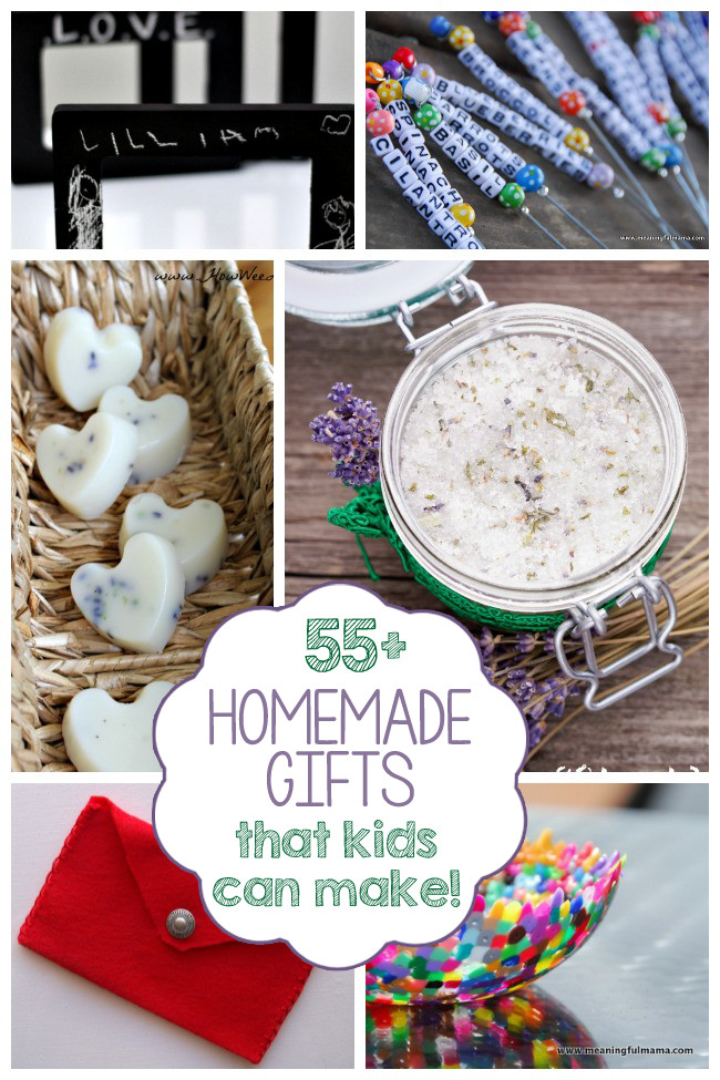 Homemade Gifts For Kids
 55 Homemade Gifts Kids Can Make