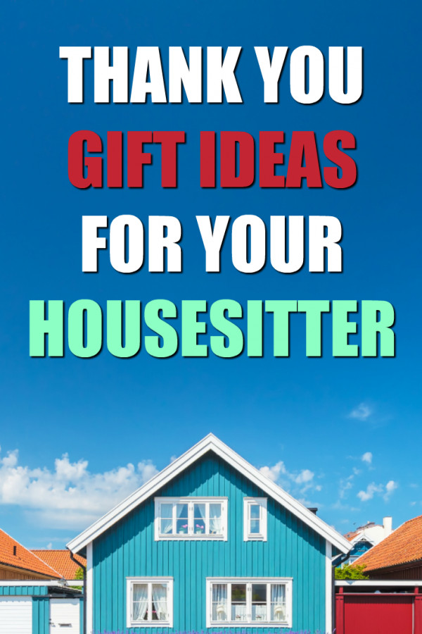 Houseguest Thank You Gift Ideas
 20 Thank You Gifts for Your Housesitter Unique Gifter