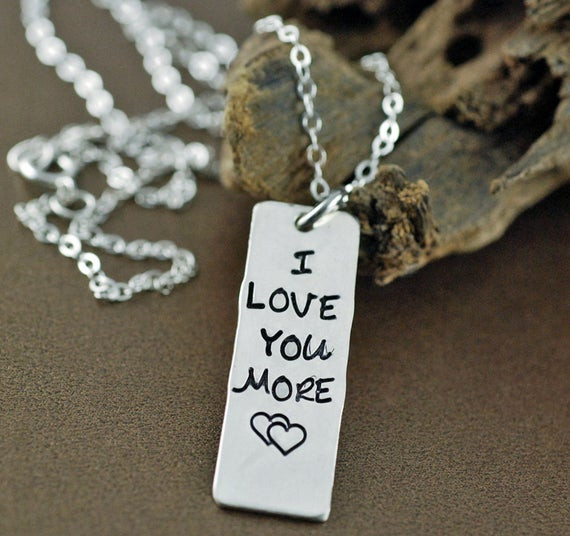 I Love You More Necklace
 I Love You More Necklace Hand Stamped Sterling Silver