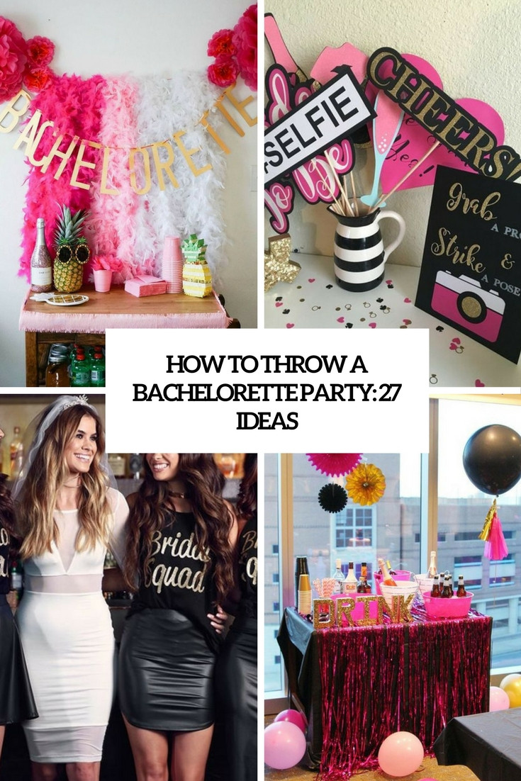 Ideas Bachelorette Party
 Picture how to throw a bachelorette party 27 ideas cover