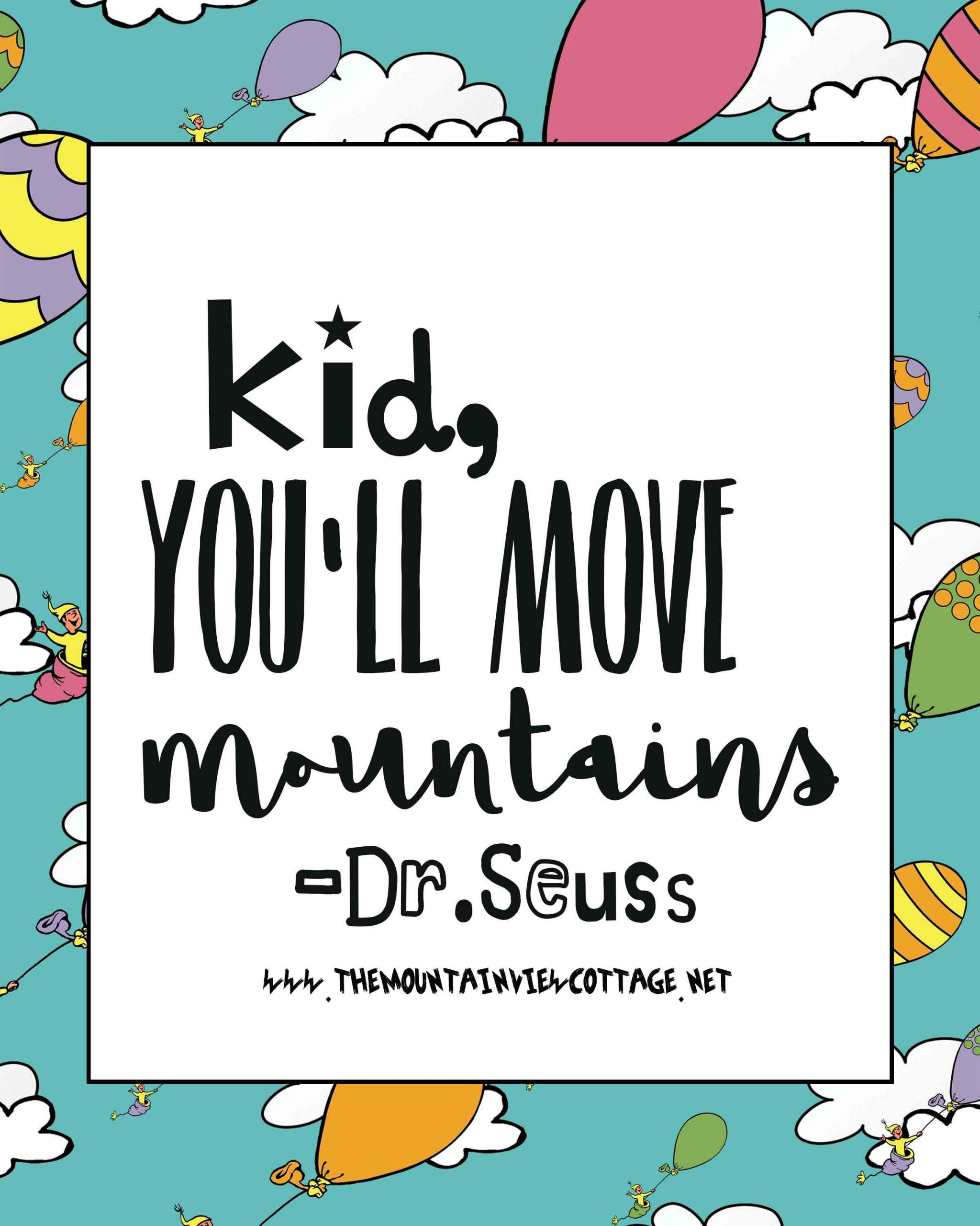 Inspirational Quote Dr Seuss
 21 Incredible Dr Seuss Quotes The Mountain View Cottage