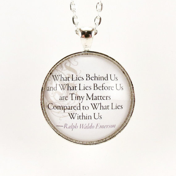 Inspirational Quote Jewellery
 Ralph Waldo Emerson Inspirational Quote Necklace What Lies