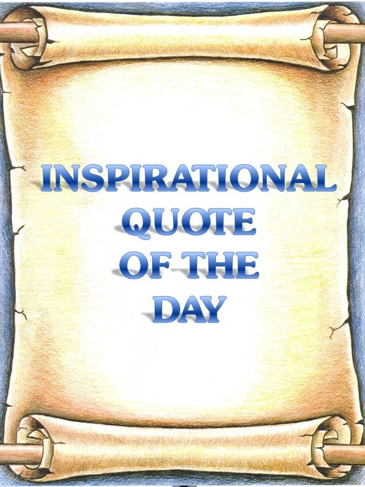 Inspirational Quotes For The Day
 06 12 14