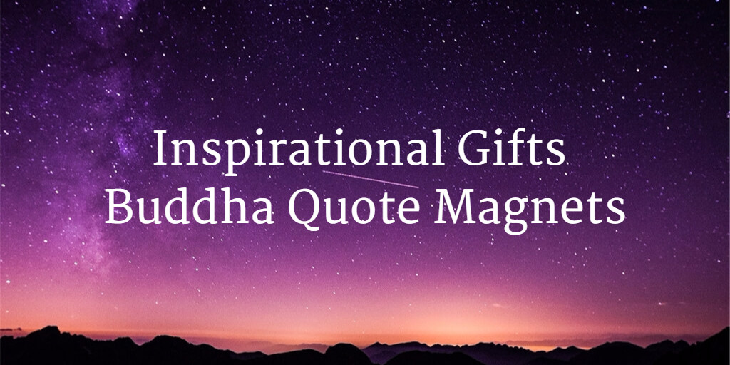 Inspirational Quotes Gifts
 AffirmArt Inspirational Gifts Buddha Quote Magnets