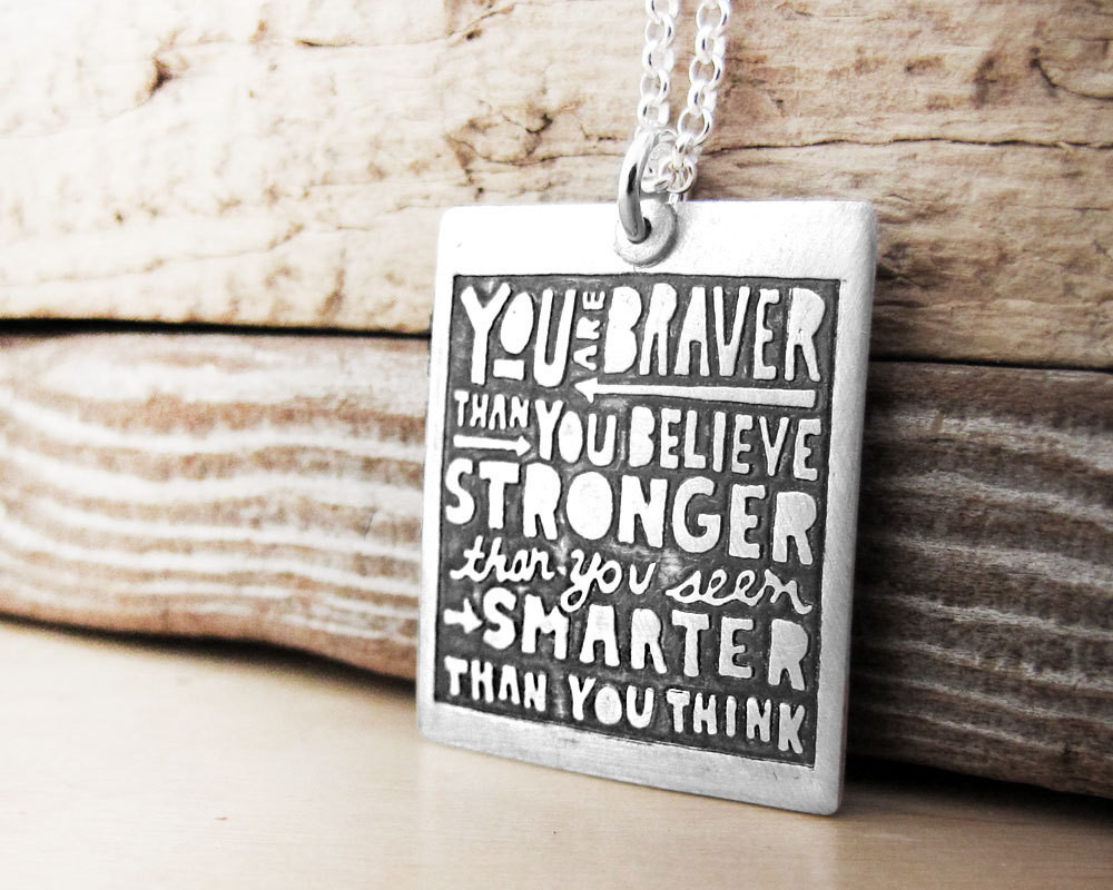 Inspirational Quotes Jewellery
 Inspirational quote necklace You are braver than you believe
