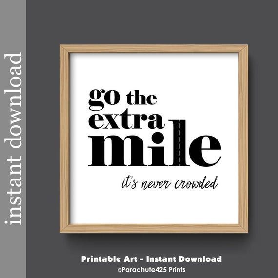 Inspirational Quotes Wall Art
 Motivational Quote Printable Wall Art Go The Extra Mile