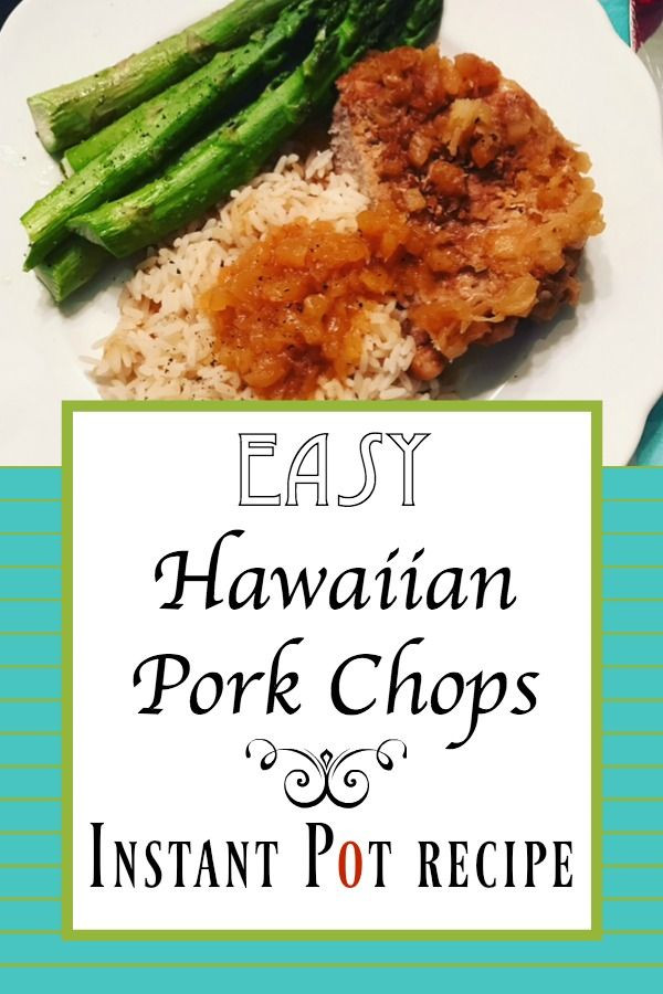 Instant Pot Recipes Hawaii
 Easy Hawaiian Pork Chops An Instant Pot Recipe