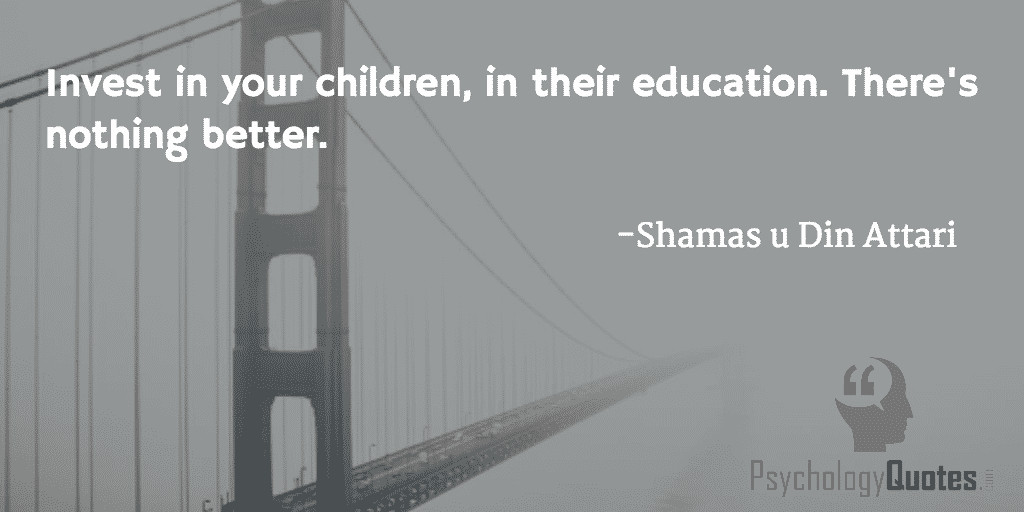 Investing In Education Quotes
 Invest in your children in their education There s