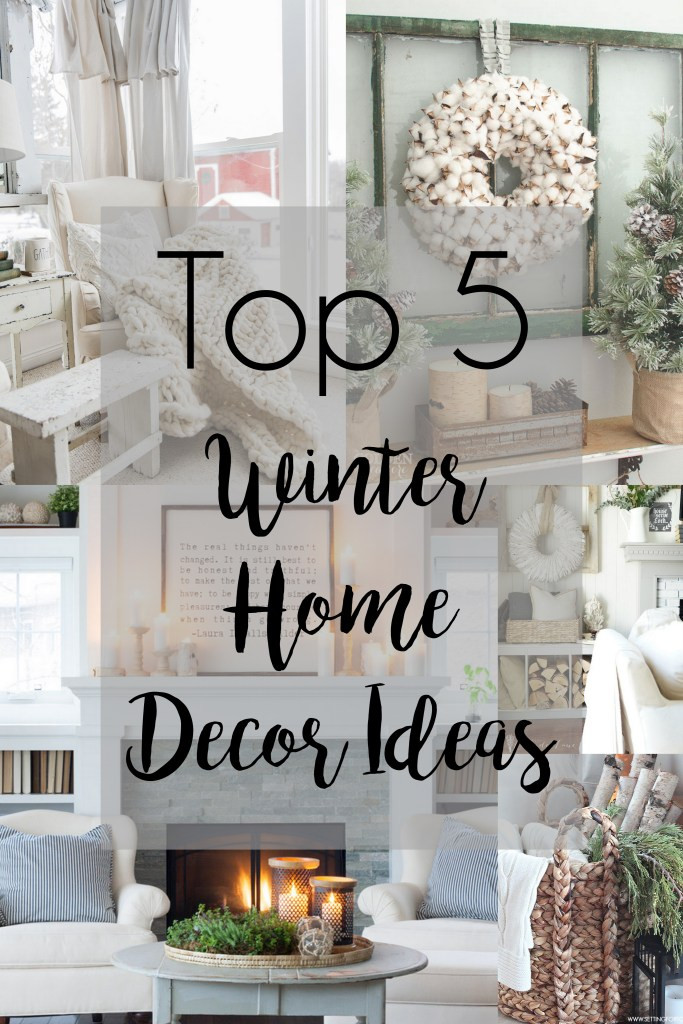 January Home Decorating Ideas
 Top 5 Winter Home Decor Ideas