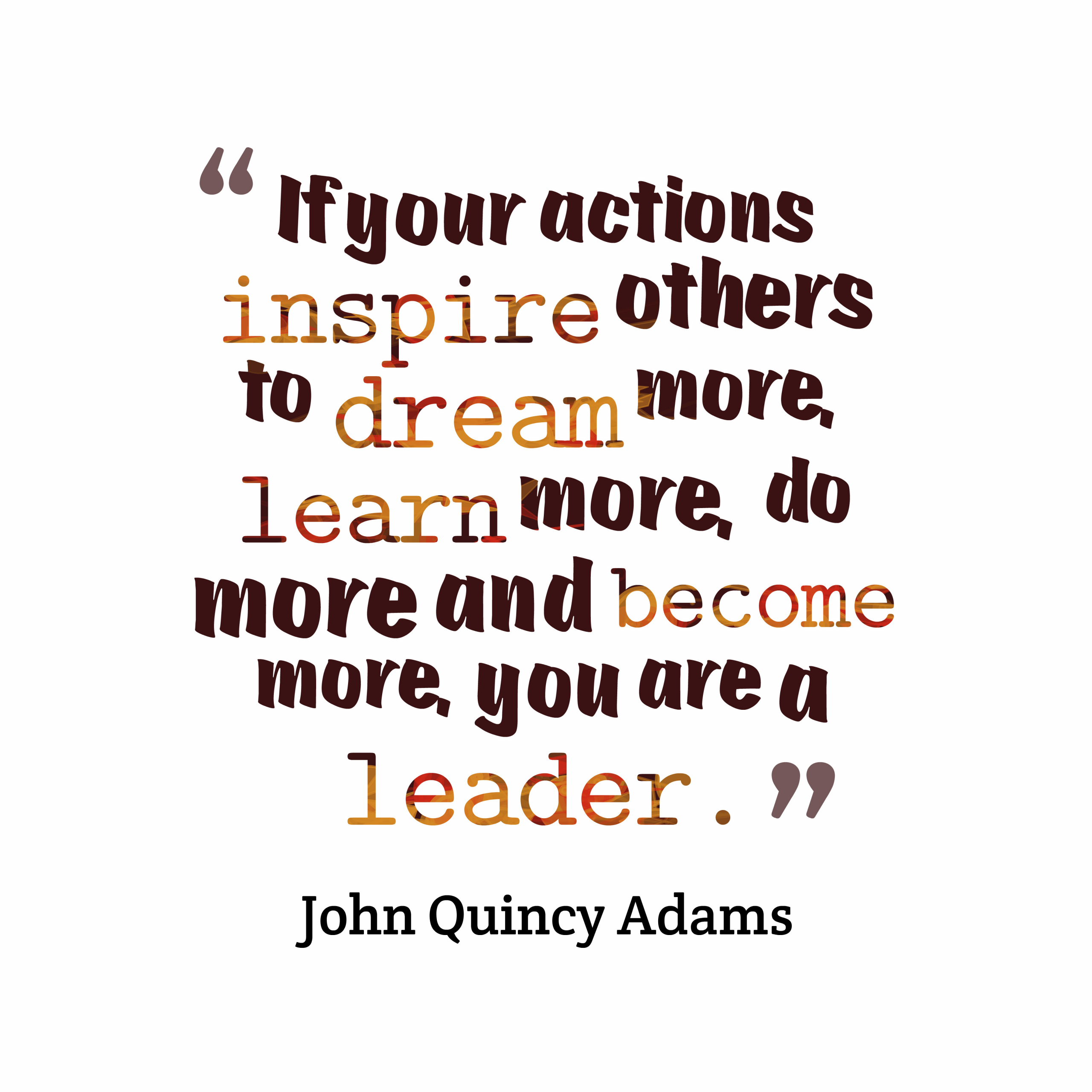 John Adams Quotes On Leadership
 The Leader In Me Call for Quotes and Words of Inspiration