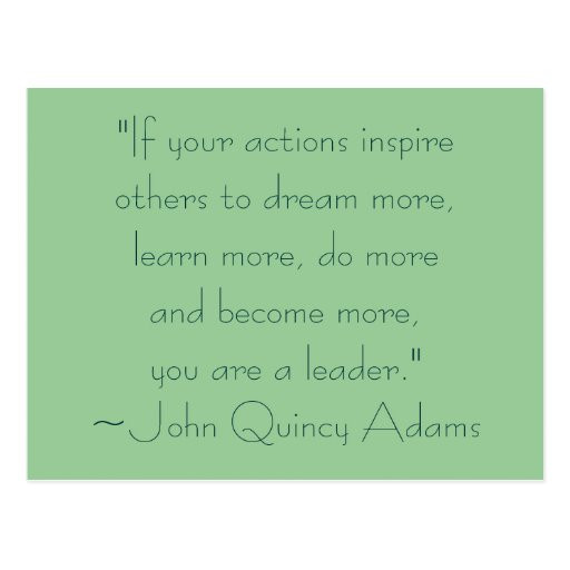 John Adams Quotes On Leadership
 John Quincy Adams Leadership Quote Postcard