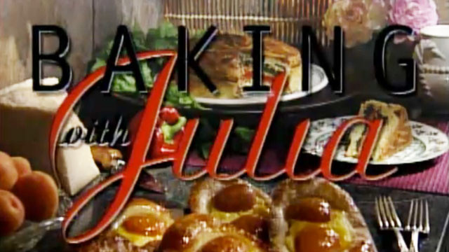 Julia Child Baking Recipes
 Baking with Julia Cooking Shows