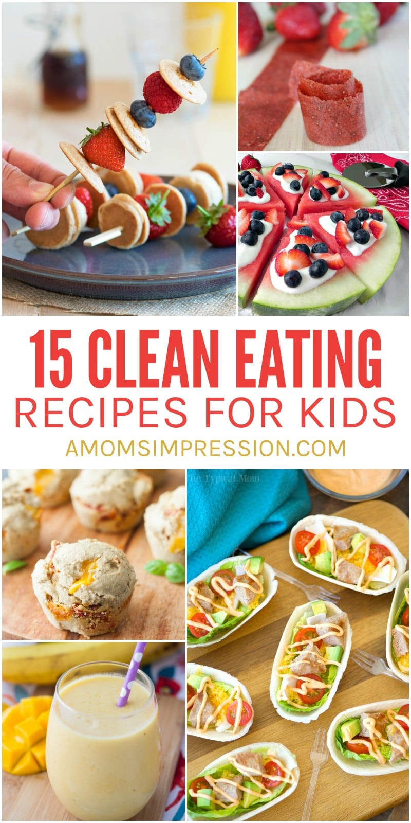 Kid Friendly Clean Eating
 Kid Friendly Food 15 Clean Eating Recipes for Kids