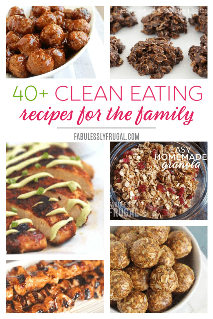 Kid Friendly Clean Eating
 40 Easy Clean Eating Recipes Family Friendly