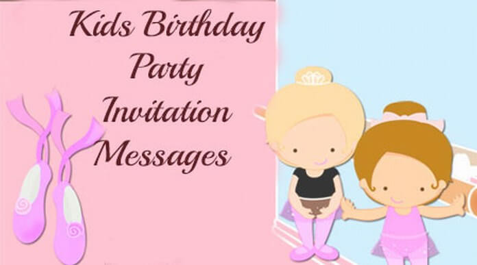 Kids Birthday Party Invitation Messages
 Invitation Messages