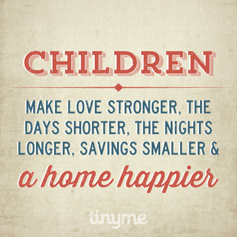 Kids Funny Quote
 Tinyme Quotes Home is where the kids are Tinyme Blog