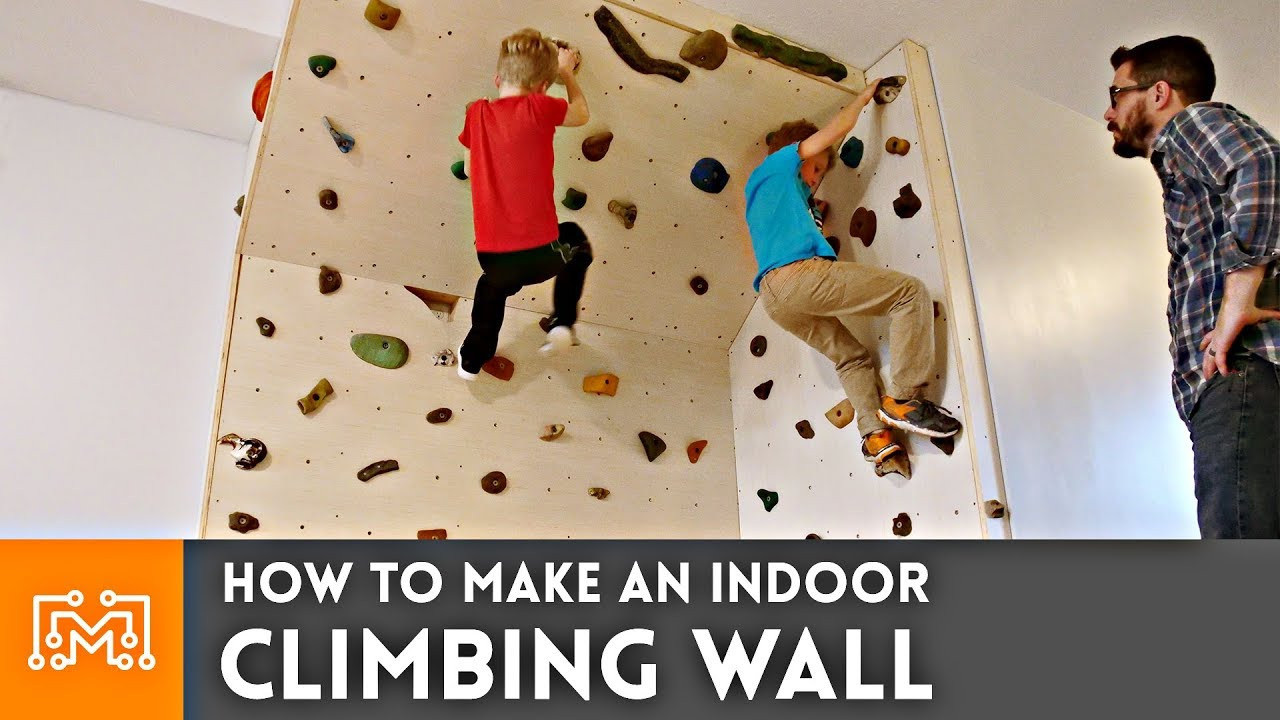 Kids Indoor Climbing Wall
 How to Make an Indoor Climbing Wall