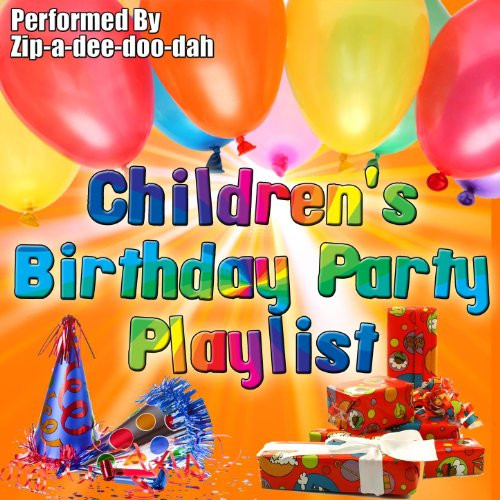 Kids Party Music Playlist
 Amazon Children s Birthday Party Playlist Zip a dee