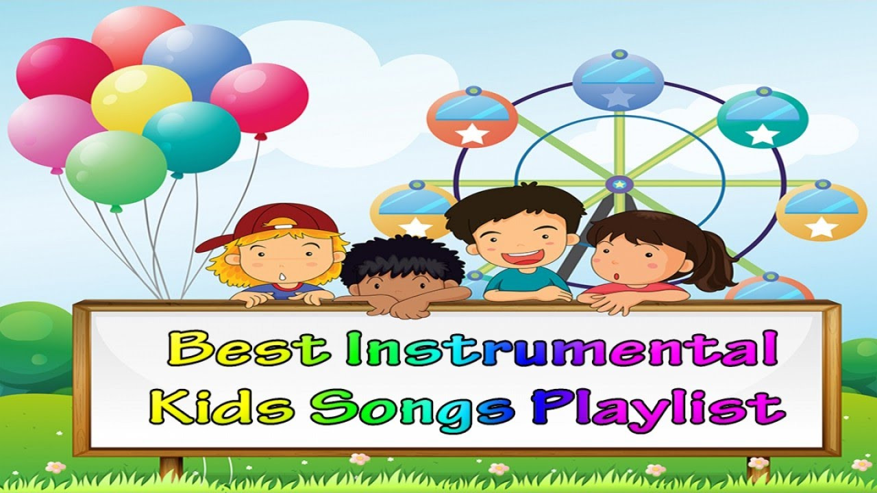 Kids Party Music Playlist
 Best Instrumental Kids Songs Playlist Children Background