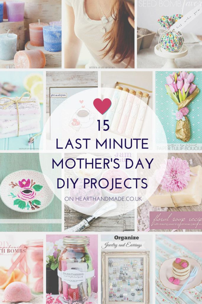 Last Minute DIY Gifts For Mom
 15 Last Minute Mother’s Day DIY Projects