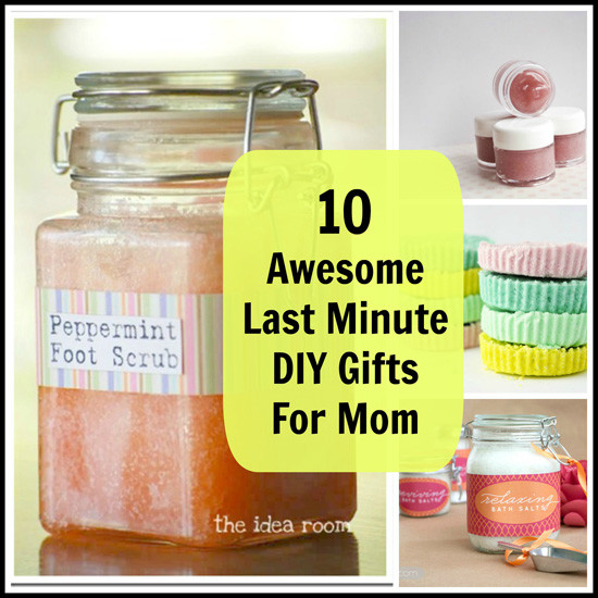Last Minute DIY Gifts For Mom
 10 Best s of DIY Birthday Gifts Mom Last Minute DIY