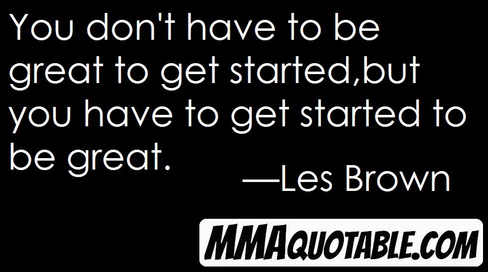 Les Brown Motivational Quotes
 Motivational Quotes with many MMA & UFC Les