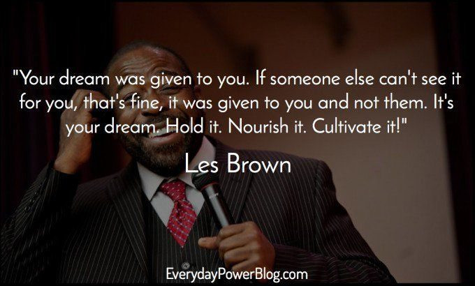 Les Brown Motivational Quotes
 40 Les Brown Quotes To Inspire Greatness In You