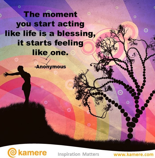 Life Is A Blessing Quotes
 Kamere Inspiration Matters