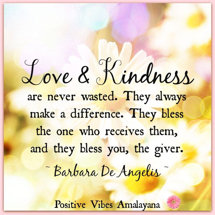 The 24 Best Ideas for Love and Kindness Quotes - Home, Family, Style ...