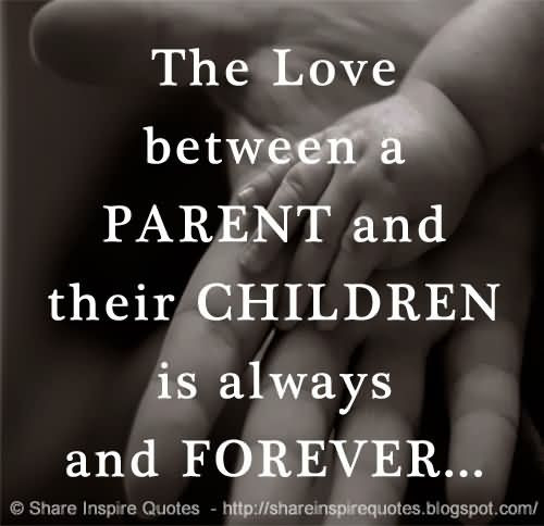 Love For A Child Quotes
 64 Best Parents Quotes And Sayings
