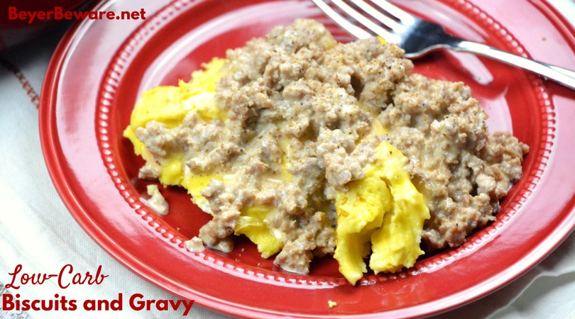 Low Carb Biscuits And Gravy
 Low Carb Biscuits and Gravy Beyer Beware