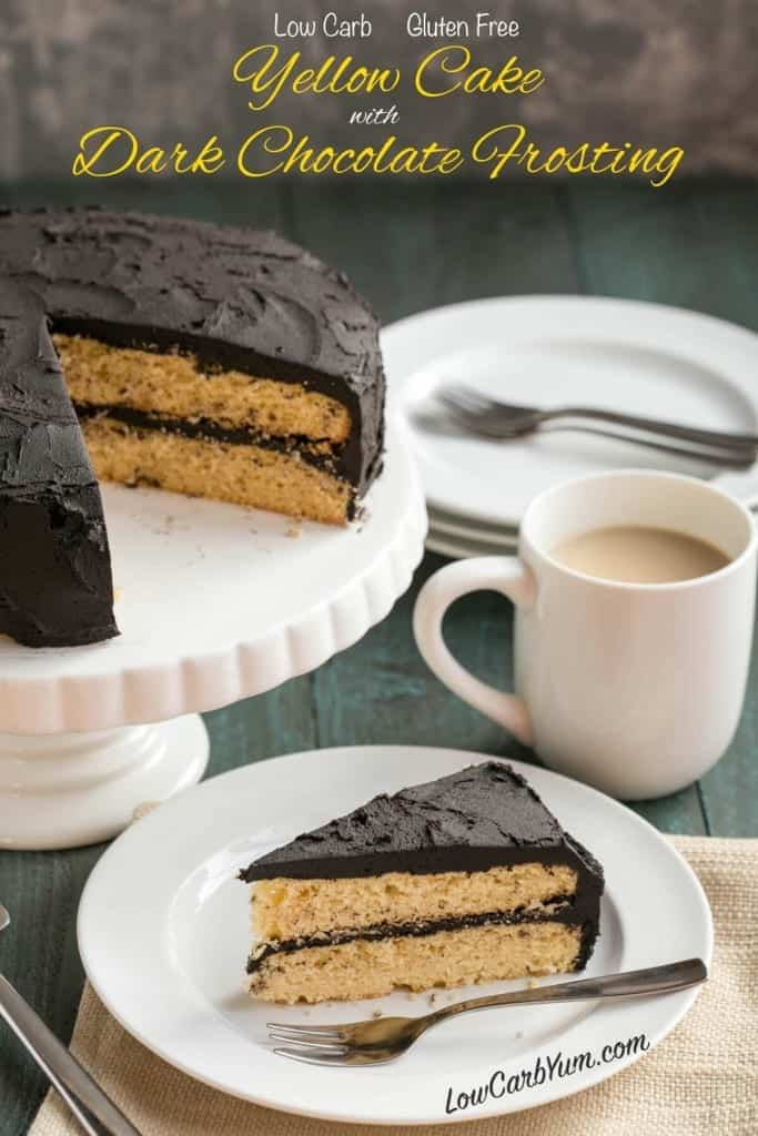 Low Carb Yellow Cake
 Yellow Cake with Dark Chocolate Frosting
