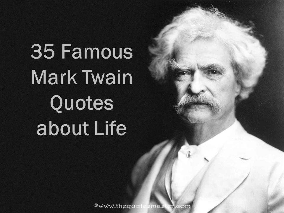 Mark Twain Friendship Quotes
 35 Famous Mark Twain Quotes about Life