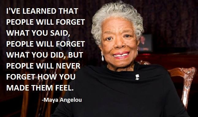 Maya Angelou Leadership Quotes
 People Feel Maya Angelou Quotes QuotesGram