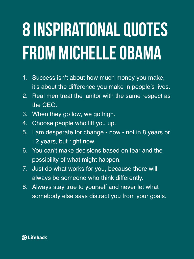 Michelle Obama Leadership Quotes
 8 Inspirational Quotes From Michelle Obama