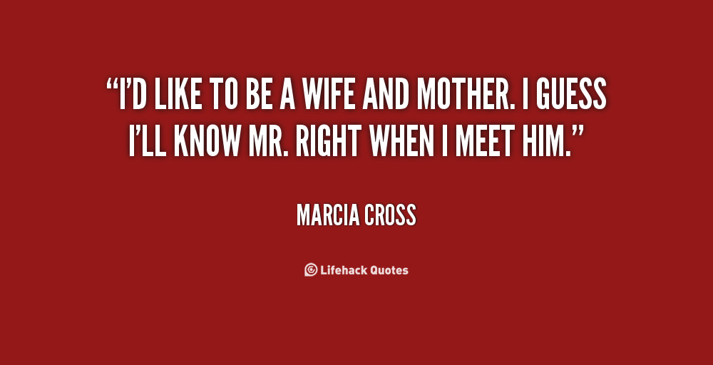 Mother And Wife Quotes
 Mother And Wife Quotes QuotesGram